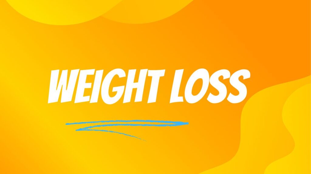 Weight Loss